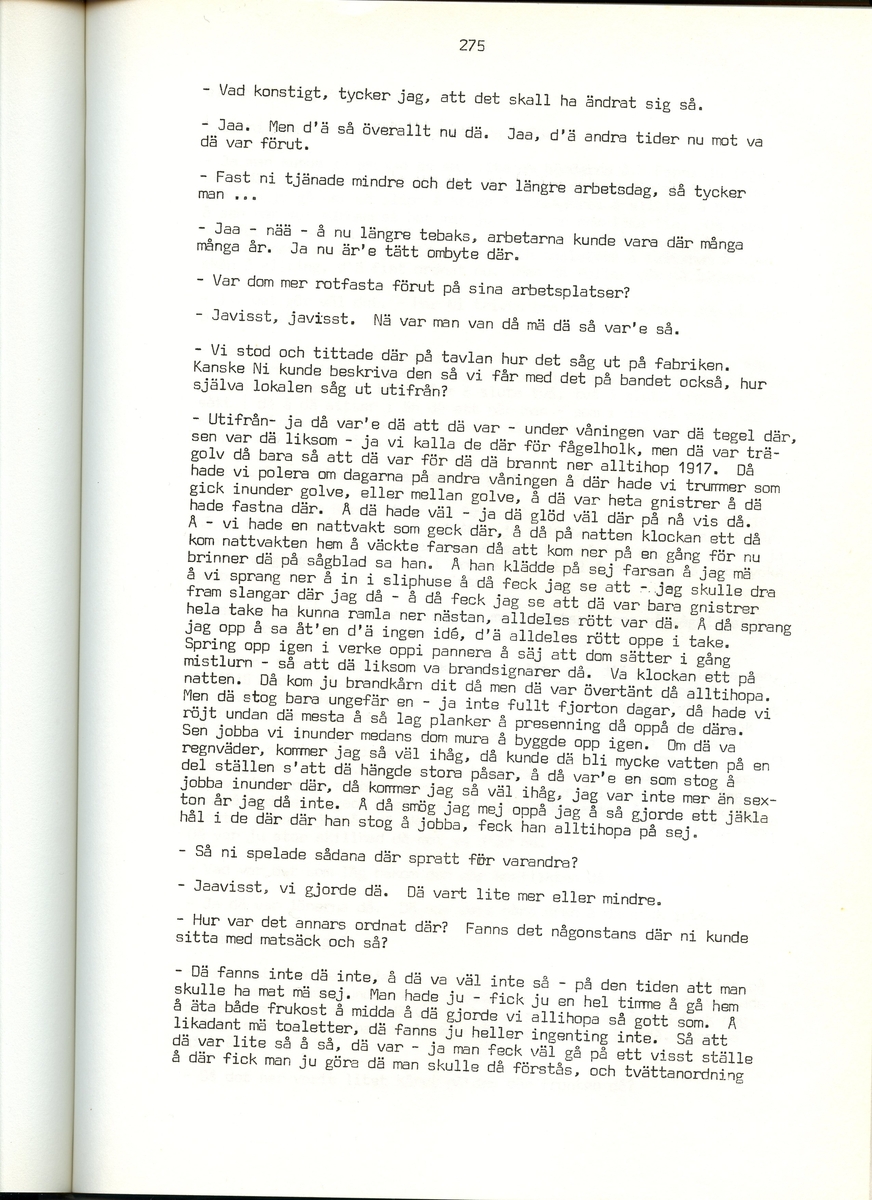 Ernst Karlsson, född 1901, berättar om sina minnen från Iggesund, Hälsingland. Intervjun är utförd av Barbro Bursell 1971.