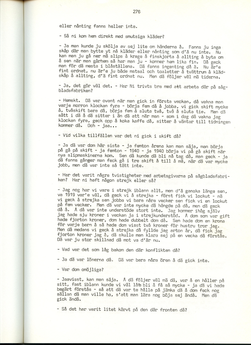 Ernst Karlsson, född 1901, berättar om sina minnen från Iggesund, Hälsingland. Intervjun är utförd av Barbro Bursell 1971.