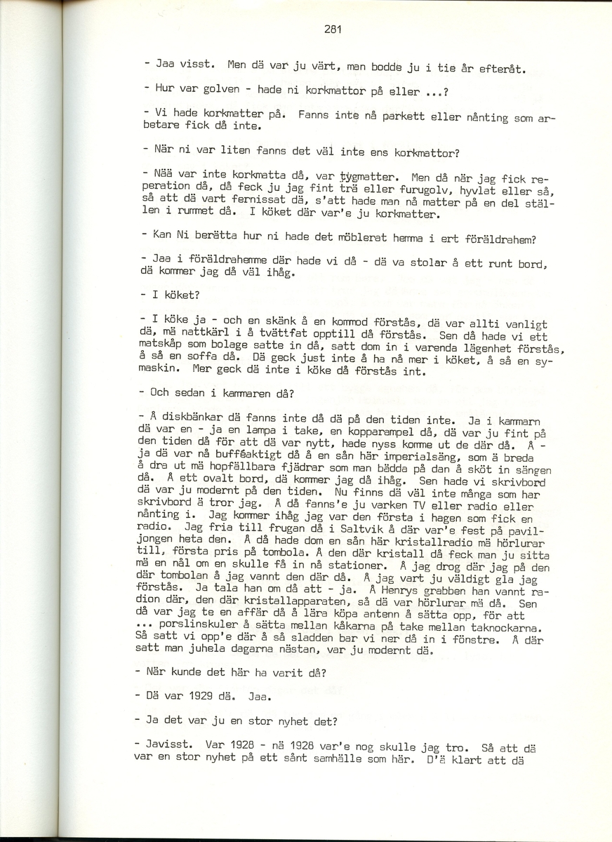 Ernst Karlsson, född 1901, berättar om sina minnen från Iggesund, Hälsingland. Intervjun är utförd av Barbro Bursell 1971.