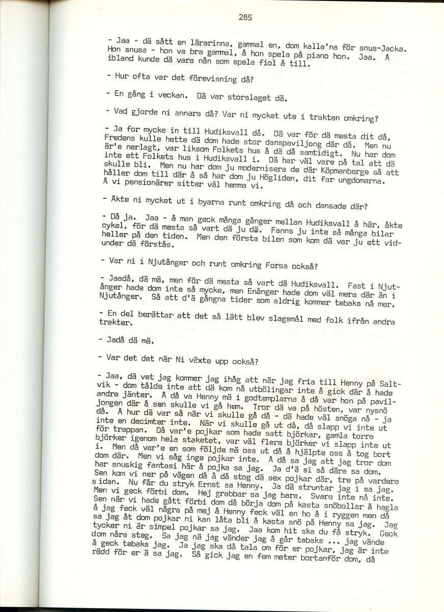 Ernst Karlsson, född 1901, berättar om sina minnen från Iggesund, Hälsingland. Intervjun är utförd av Barbro Bursell 1971.