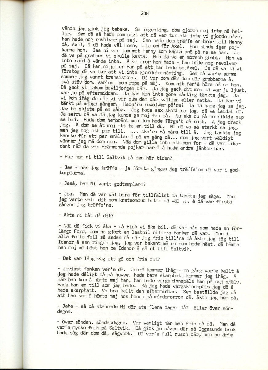 Ernst Karlsson, född 1901, berättar om sina minnen från Iggesund, Hälsingland. Intervjun är utförd av Barbro Bursell 1971.