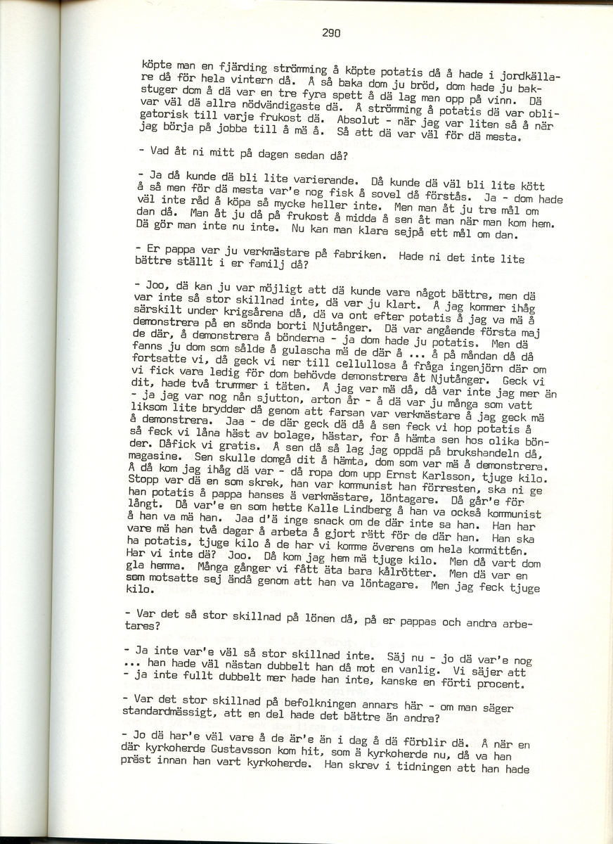 Ernst Karlsson, född 1901, berättar om sina minnen från Iggesund, Hälsingland. Intervjun är utförd av Barbro Bursell 1971.