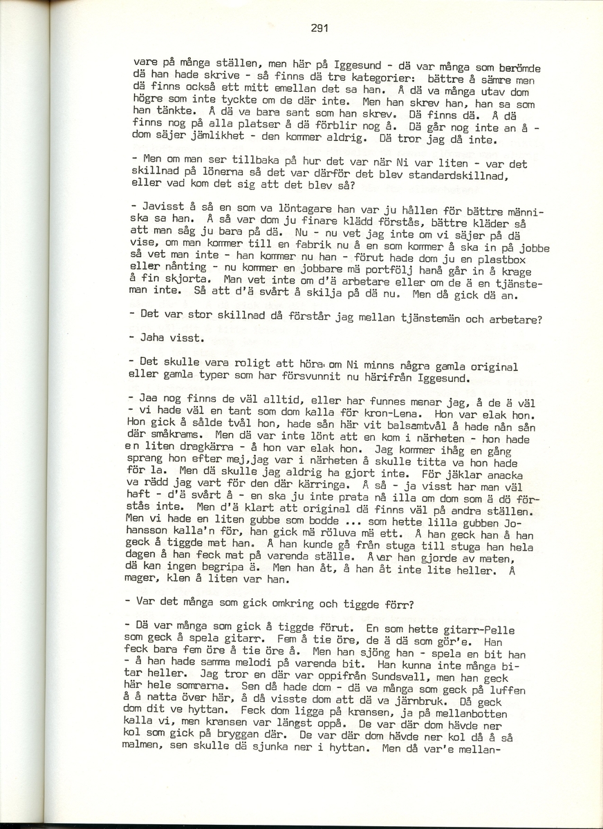 Ernst Karlsson, född 1901, berättar om sina minnen från Iggesund, Hälsingland. Intervjun är utförd av Barbro Bursell 1971.