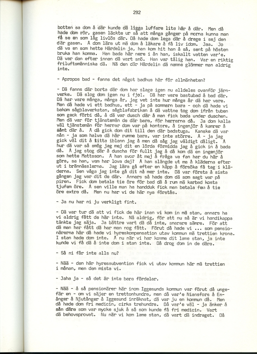 Ernst Karlsson, född 1901, berättar om sina minnen från Iggesund, Hälsingland. Intervjun är utförd av Barbro Bursell 1971.