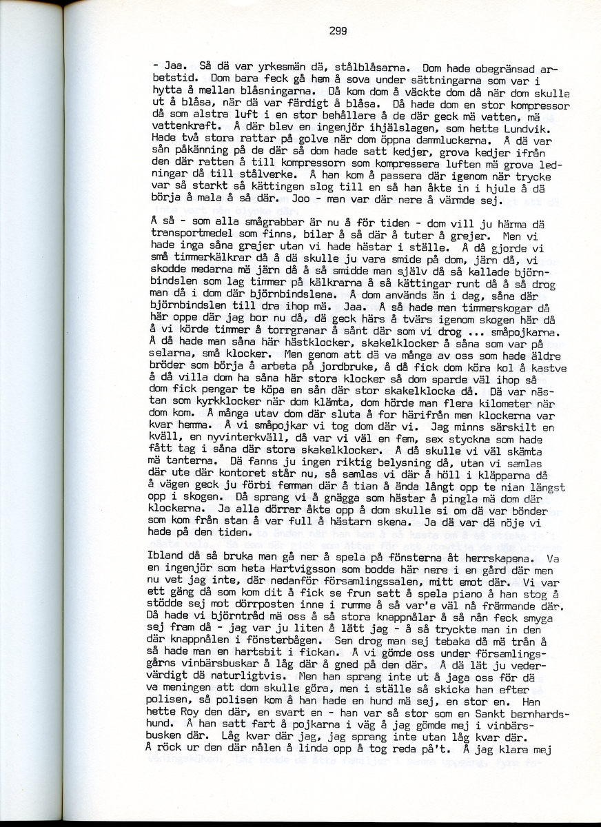 Edvard Pettersson, född 1898, berättar om sina minnen från Iggesund, Hälsingland. Intervjun är utförd av Barbro Bursell 1971.