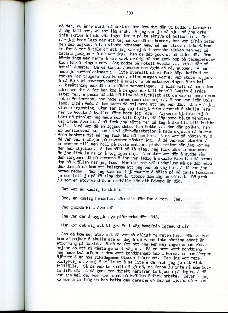 Edvard Pettersson, född 1898, berättar om sina minnen från Iggesund, Hälsingland. Intervjun är utförd av Barbro Bursell 1971.