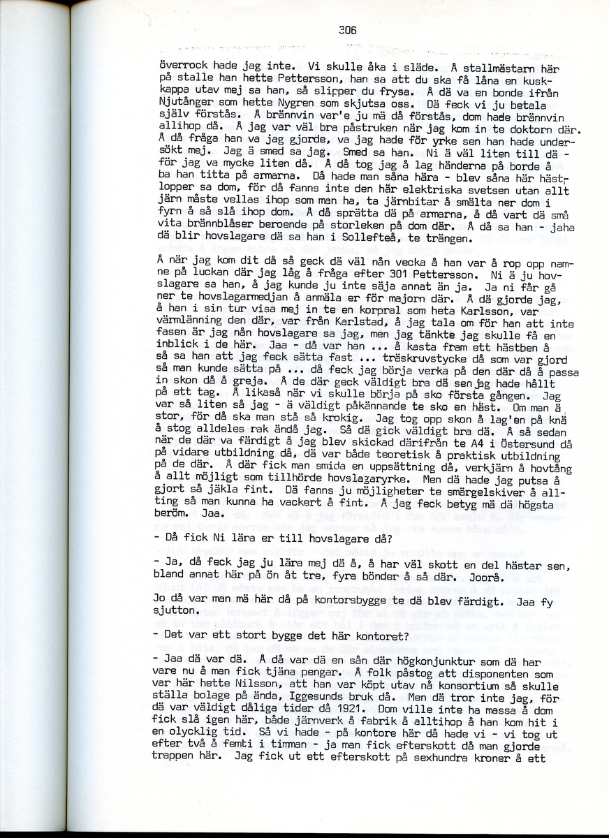 Edvard Pettersson, född 1898, berättar om sina minnen från Iggesund, Hälsingland. Intervjun är utförd av Barbro Bursell 1971.