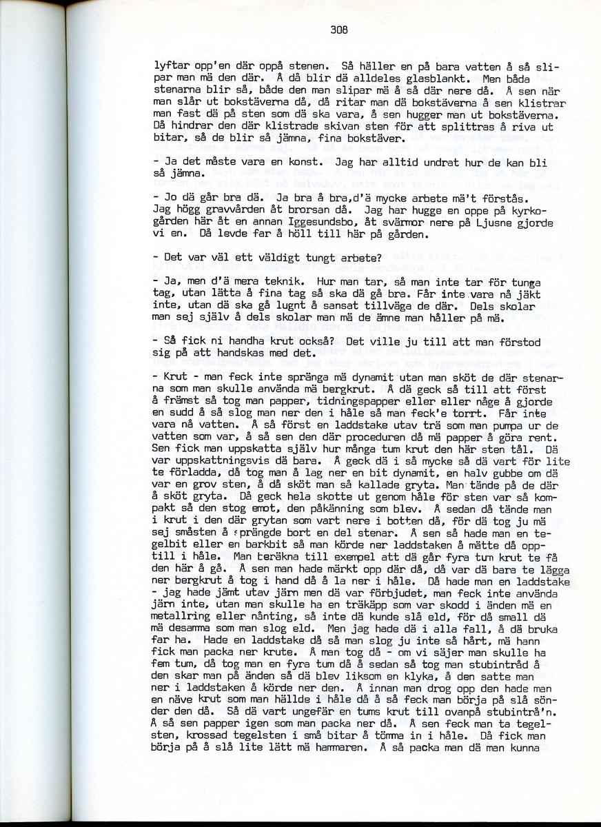 Edvard Pettersson, född 1898, berättar om sina minnen från Iggesund, Hälsingland. Intervjun är utförd av Barbro Bursell 1971.