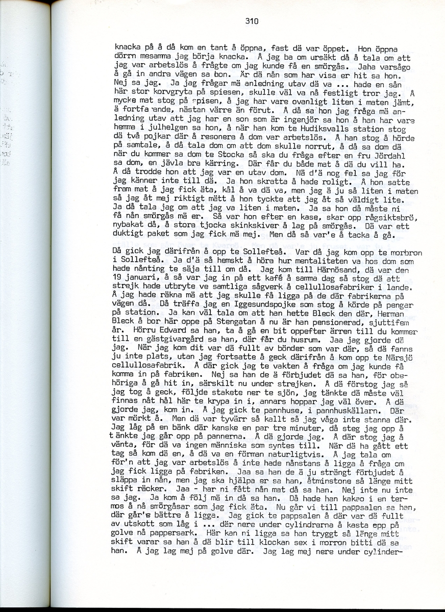 Edvard Pettersson, född 1898, berättar om sina minnen från Iggesund, Hälsingland. Intervjun är utförd av Barbro Bursell 1971.