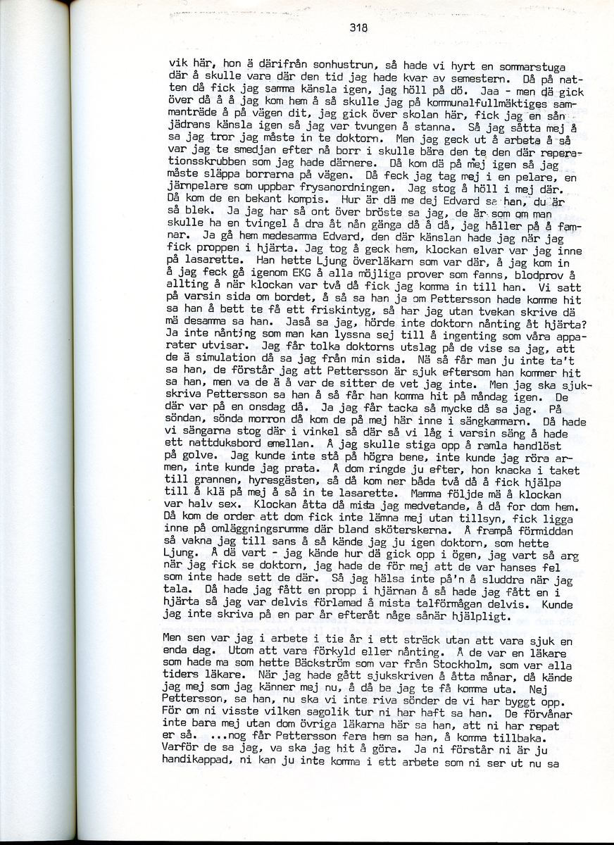 Edvard Pettersson, född 1898, berättar om sina minnen från Iggesund, Hälsingland. Intervjun är utförd av Barbro Bursell 1971.