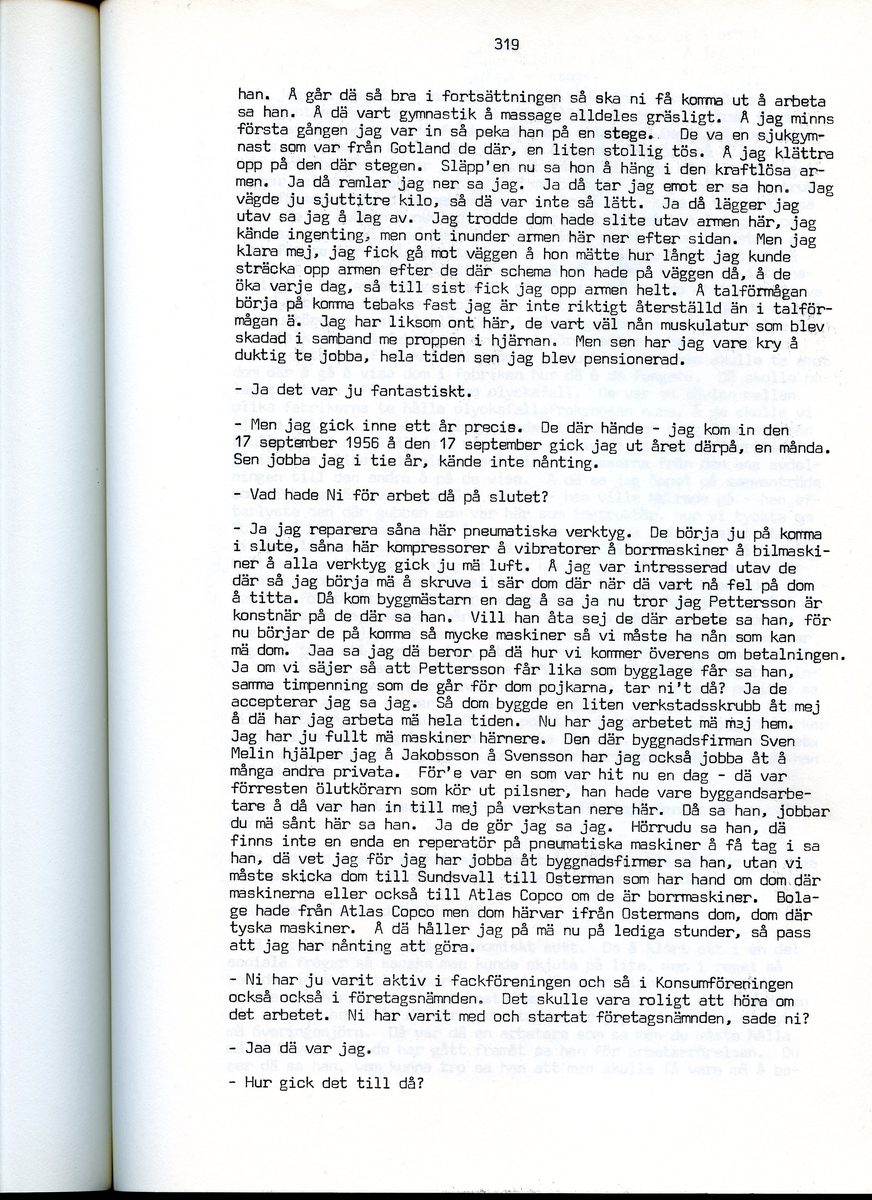 Edvard Pettersson, född 1898, berättar om sina minnen från Iggesund, Hälsingland. Intervjun är utförd av Barbro Bursell 1971.