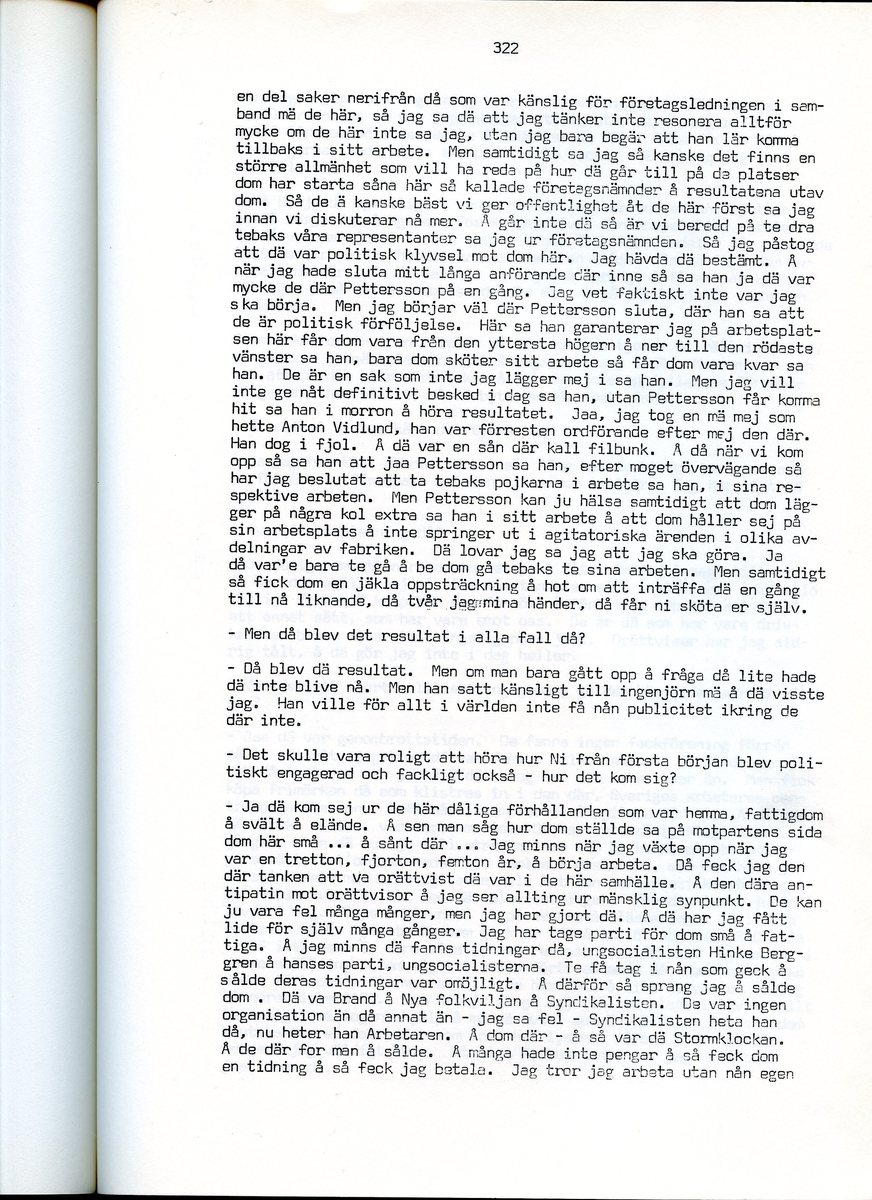 Edvard Pettersson, född 1898, berättar om sina minnen från Iggesund, Hälsingland. Intervjun är utförd av Barbro Bursell 1971.