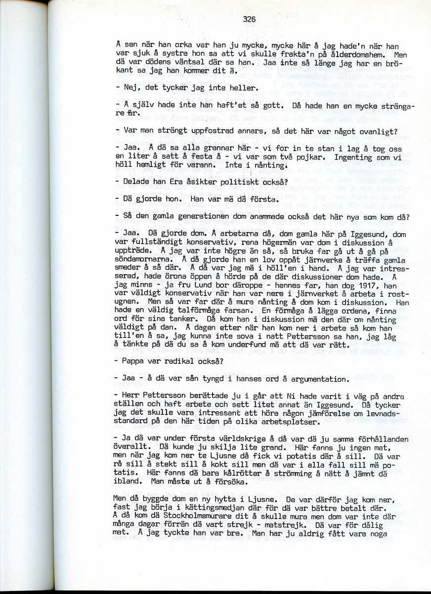 Edvard Pettersson, född 1898, berättar om sina minnen från Iggesund, Hälsingland. Intervjun är utförd av Barbro Bursell 1971.