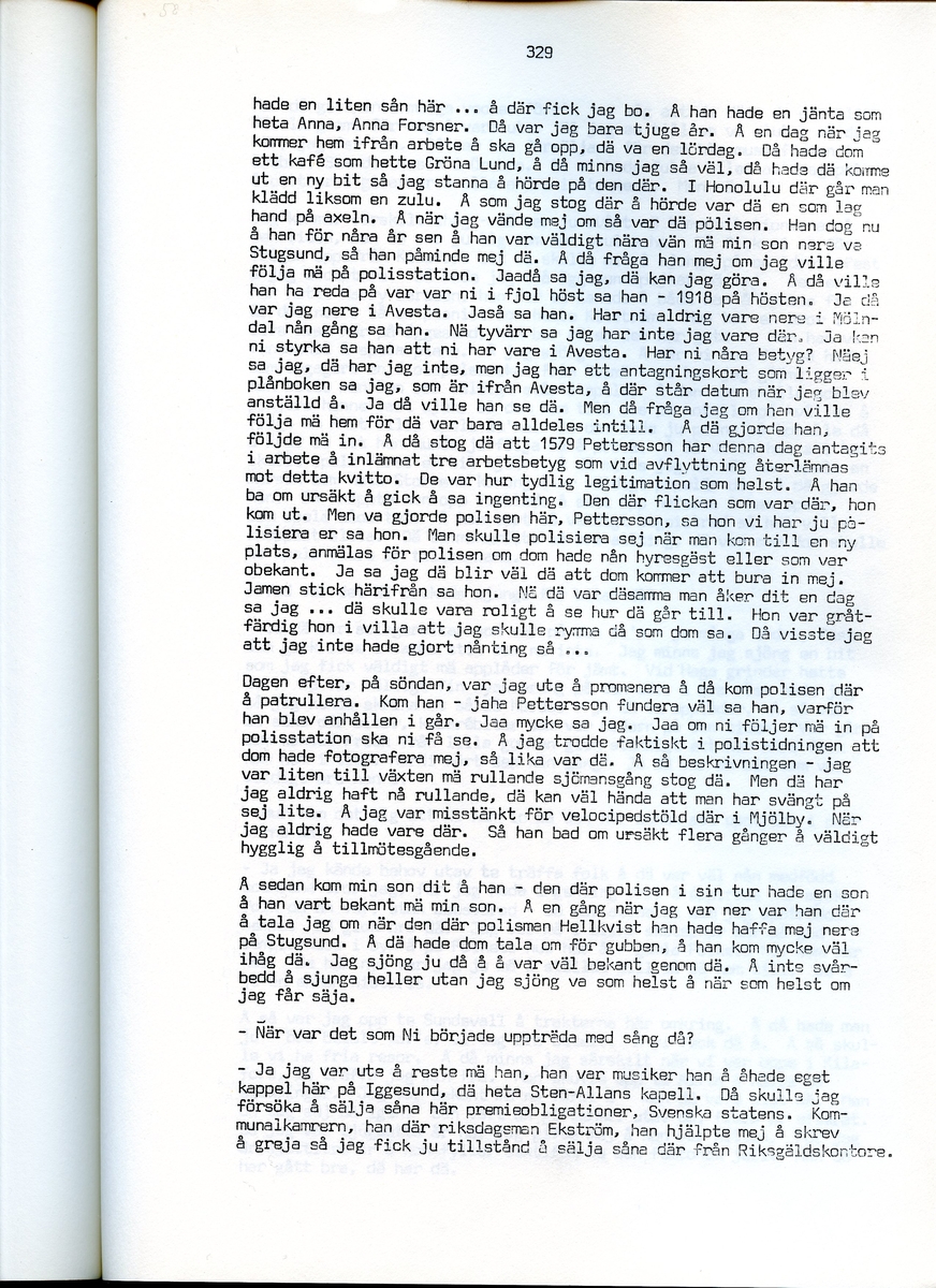 Edvard Pettersson, född 1898, berättar om sina minnen från Iggesund, Hälsingland. Intervjun är utförd av Barbro Bursell 1971.