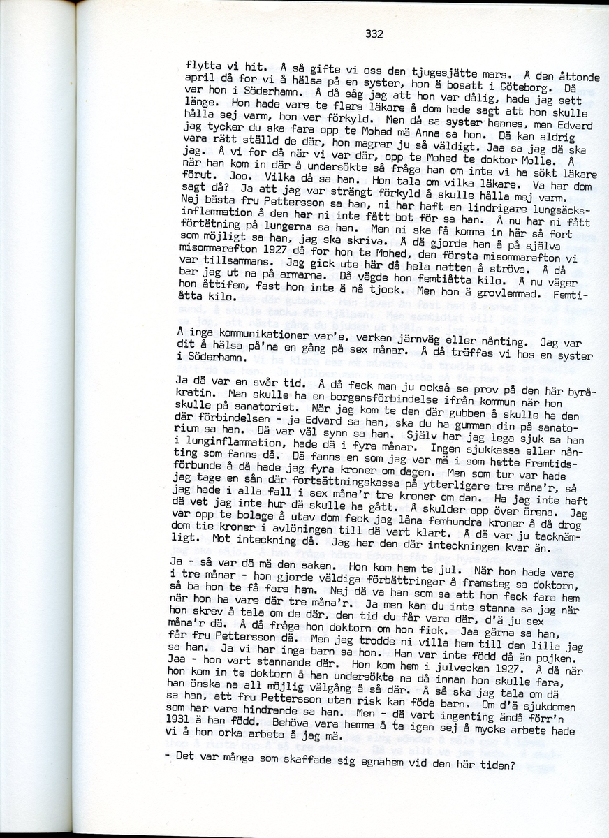 Edvard Pettersson, född 1898, berättar om sina minnen från Iggesund, Hälsingland. Intervjun är utförd av Barbro Bursell 1971.