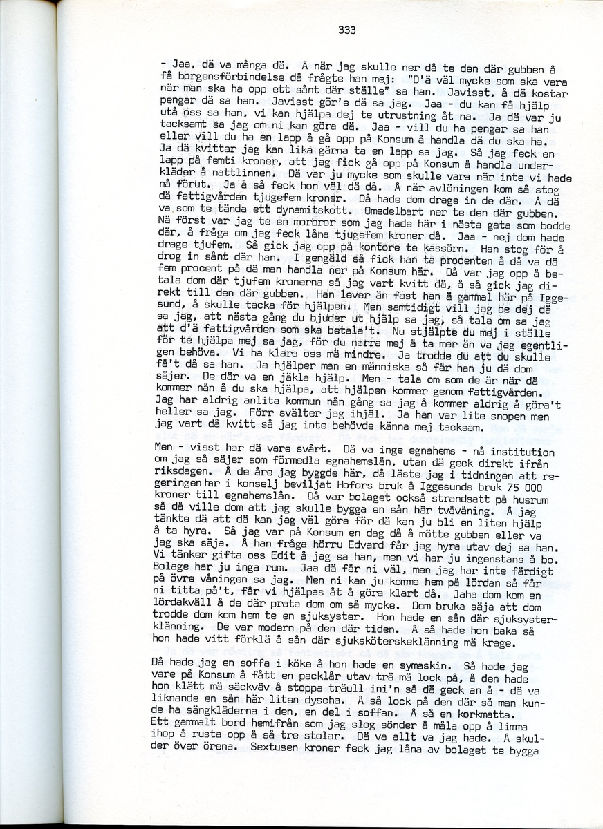 Edvard Pettersson, född 1898, berättar om sina minnen från Iggesund, Hälsingland. Intervjun är utförd av Barbro Bursell 1971.