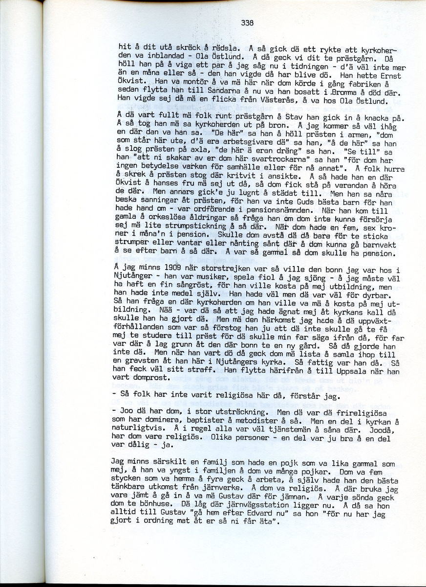 Edvard Pettersson, född 1898, berättar om sina minnen från Iggesund, Hälsingland. Intervjun är utförd av Barbro Bursell 1971.