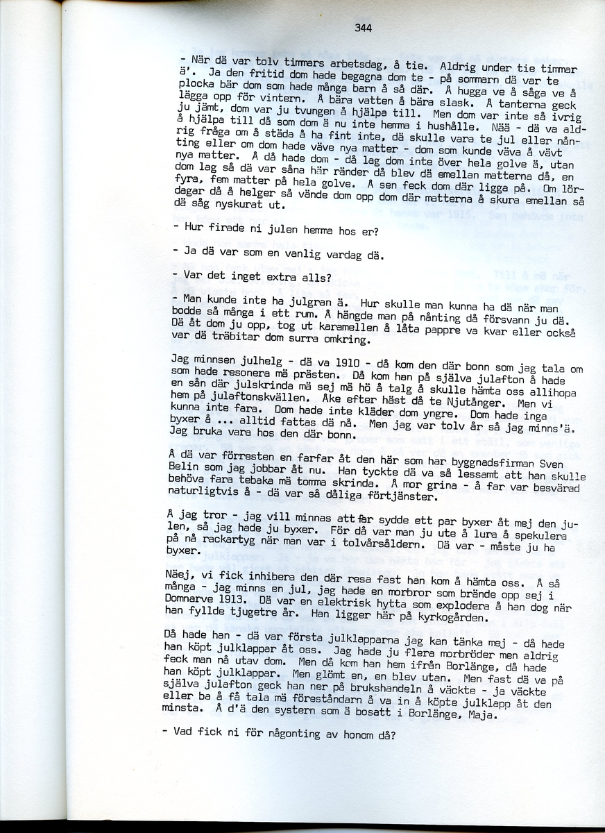 Edvard Pettersson, född 1898, berättar om sina minnen från Iggesund, Hälsingland. Intervjun är utförd av Barbro Bursell 1971.