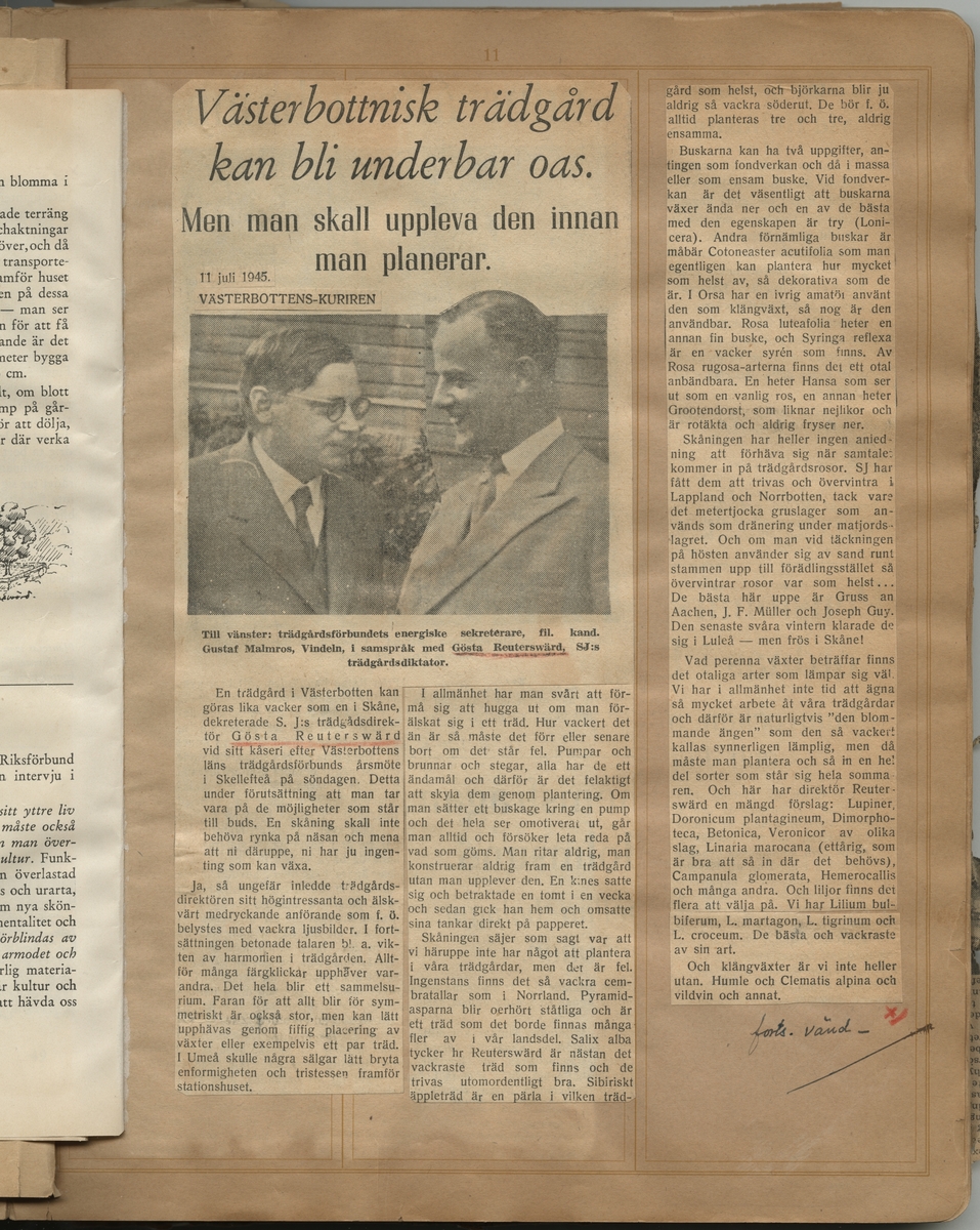 Tidningsklipp ur "Uppsatser om trädgårdar m.m. som på ett eller annat sätt beröra Gösta Reuterswärd. Samlade av Ernst Hj."

Västerbottens-Kuriren, 11-07-1945: Västerbottnisk trädgård kan bli underbar oas.