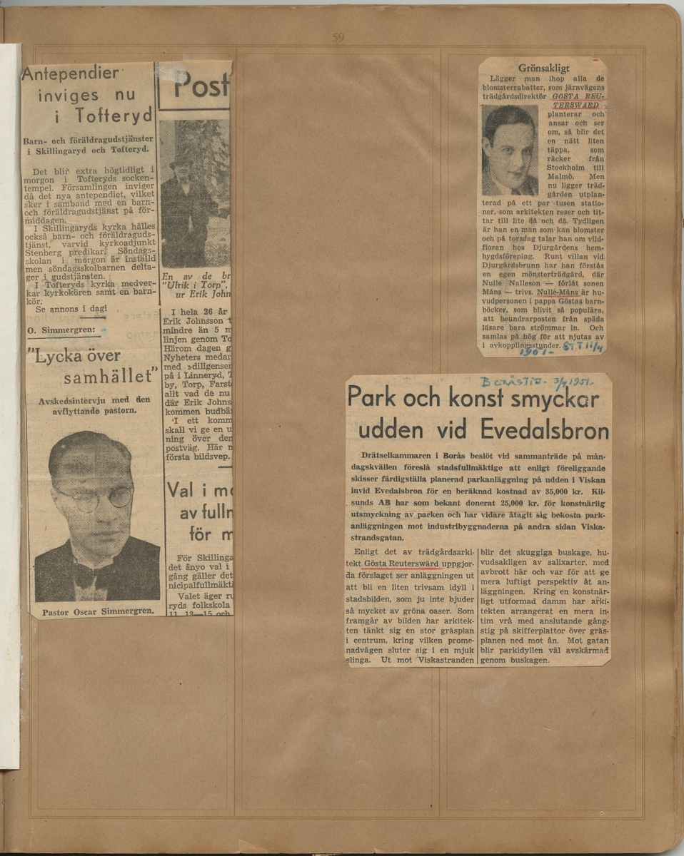 Tidningsklipp ur "Uppsatser om trädgårdar m.m. som på ett eller annat sätt beröra Gösta Reuterswärd. Samlade av Ernst Hj."

Stockholms Tidning, 11-04-1951: Grönsakligt.

Borås Tidning, 03-04-1951: Park och konst smyckar udden vid Evedalsbron.