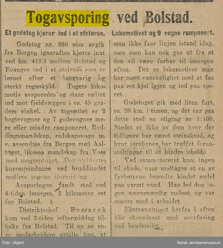 Avsporet damplokomotiv type 19a, etter at godstoget fra Bergen, tog 690,  har kjørt inn i et steinras ved km 412,1 mellom Bolstadøyri og Evanger stasjoner på Bergensbanen