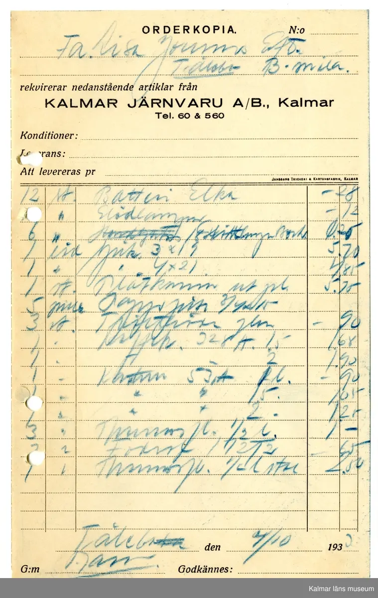 KLM 46521:435. Kvitto. Av papper. Orderkopia från Kalmar Järnvaru A/B, Kalmar till handelsiderskan Fa Lisa Jonssons Eftr,, Tålebo, B-måla. Handlingen är daterad 4/10 1933.