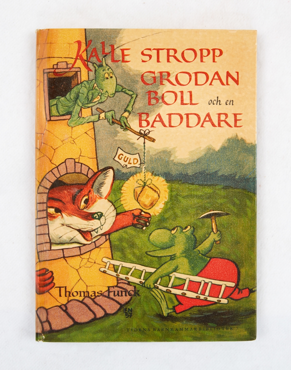 Bok. Kalle Stropp, Grodan Boll och en Baddare
Thomas Funch, Tidens barnkammarbibliotek 7, Tidens förlag 1957. Einar Norelius illustrationer.