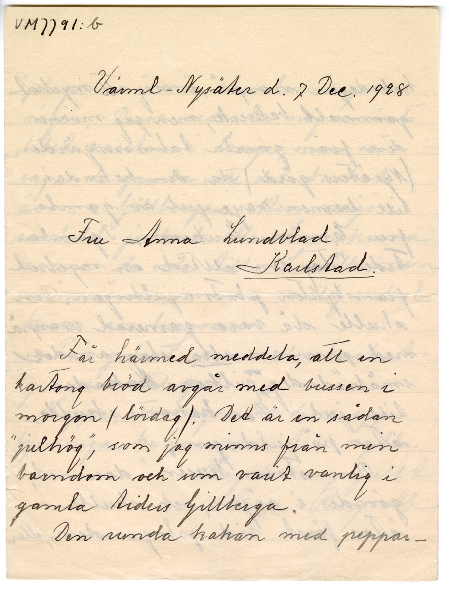 Brevsamling från skilda personer i Värmland rörande gamla julseder.
:2 Maja Bergvall, Värmland, Nysäter 7/12 1928.