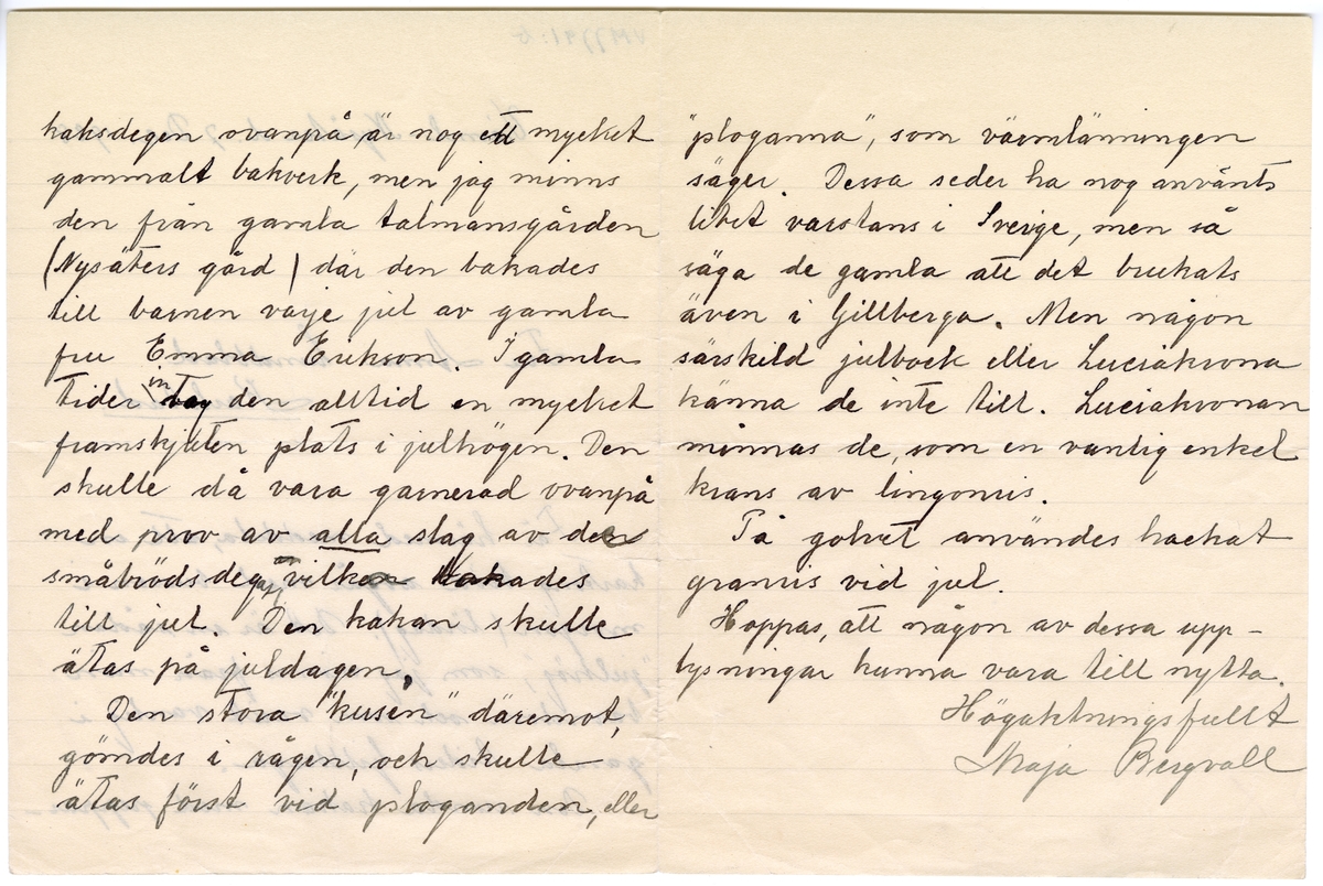 Brevsamling från skilda personer i Värmland rörande gamla julseder.
:2 Maja Bergvall, Värmland, Nysäter 7/12 1928.