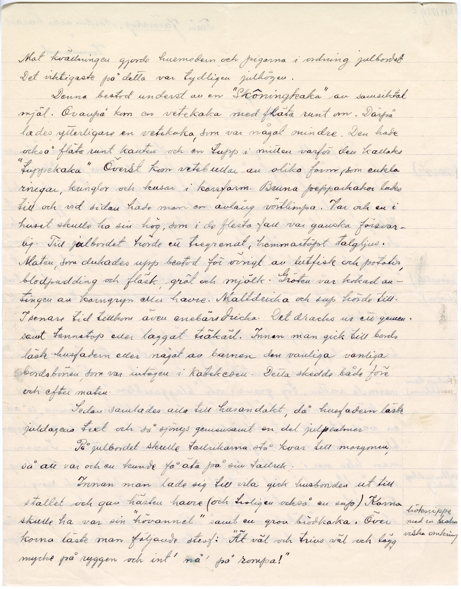 Brevsamling från skilda personer i Värmland rörande gamla julseder.
:8 Sven. T. Älveby, Järnskog 8/12 1928.
Brevet är registrerat i två underposter från början (:l och :m) och består av två lösa ark.