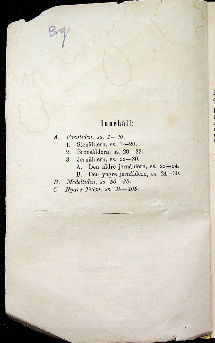 Katalog över Smålands museums L-numrerade samlingar från år 1874. Katalogen är indelad enligt följande: Forntiden, med underrubrikerna stenåldern, bronsålder och järnåldern, följt av medeltiden och nyare tiden.
Häftet är inlagt i Libris: https://libris.kb.se/bib/1582592