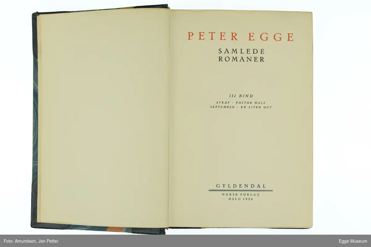 Peter Egge: Samlede romaner 3.bind 1926