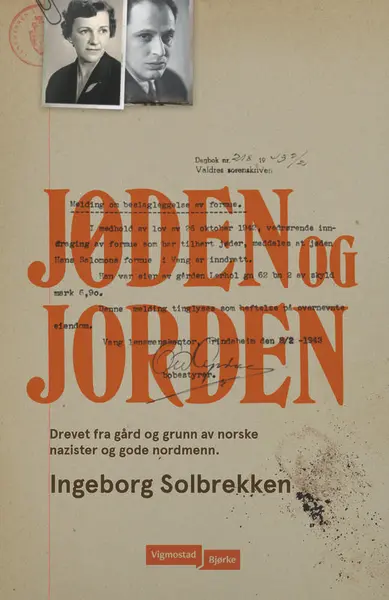 Bokomslaget til Jøden og jorden. Drevet fra gård og grunn av norske nazister og gode nordmenn.