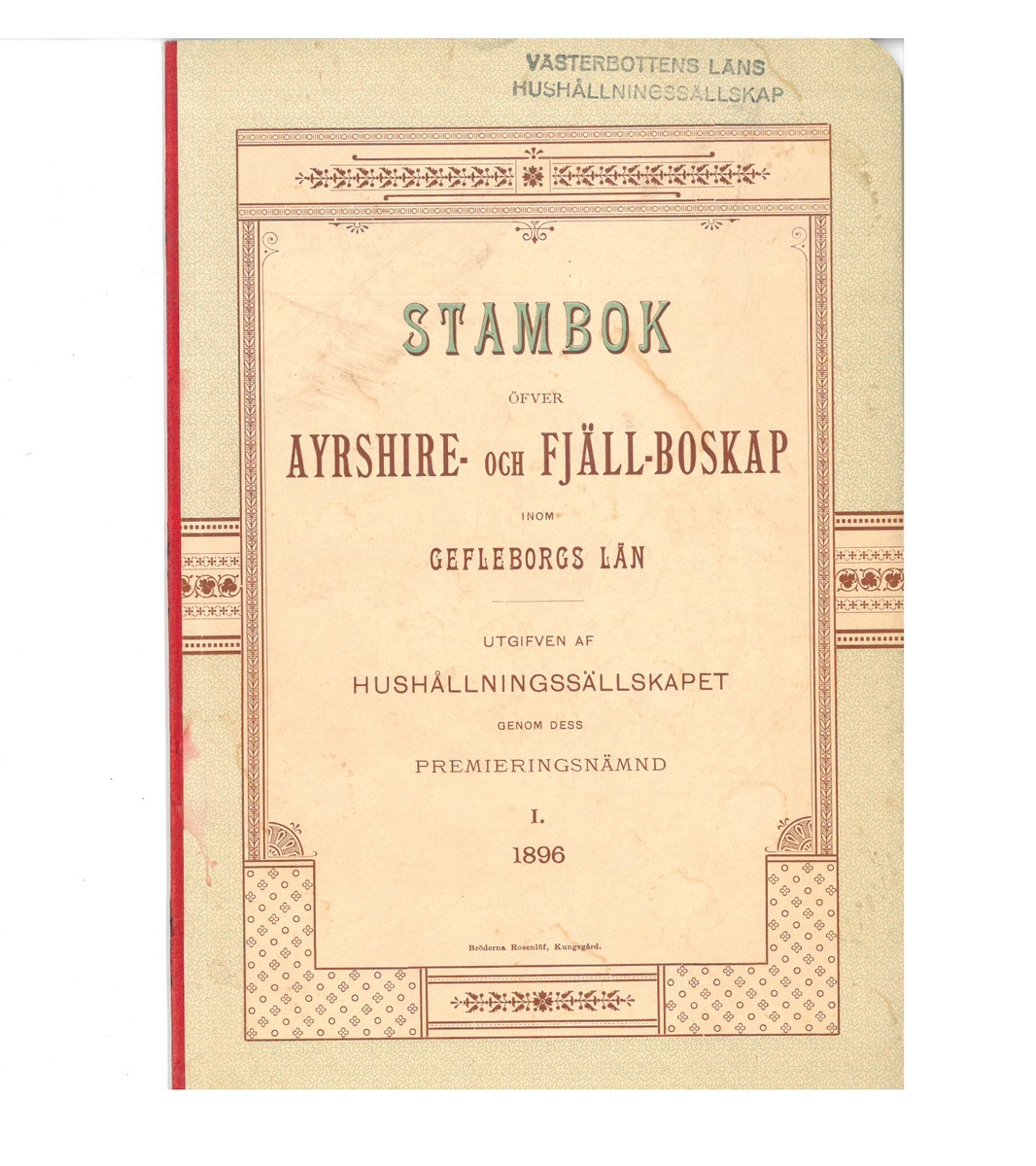 Stambok öfver Ayrshire- och fjällboskap inom Gävleborgslän 1896. Se nedan för nedladdningsbar PDF.