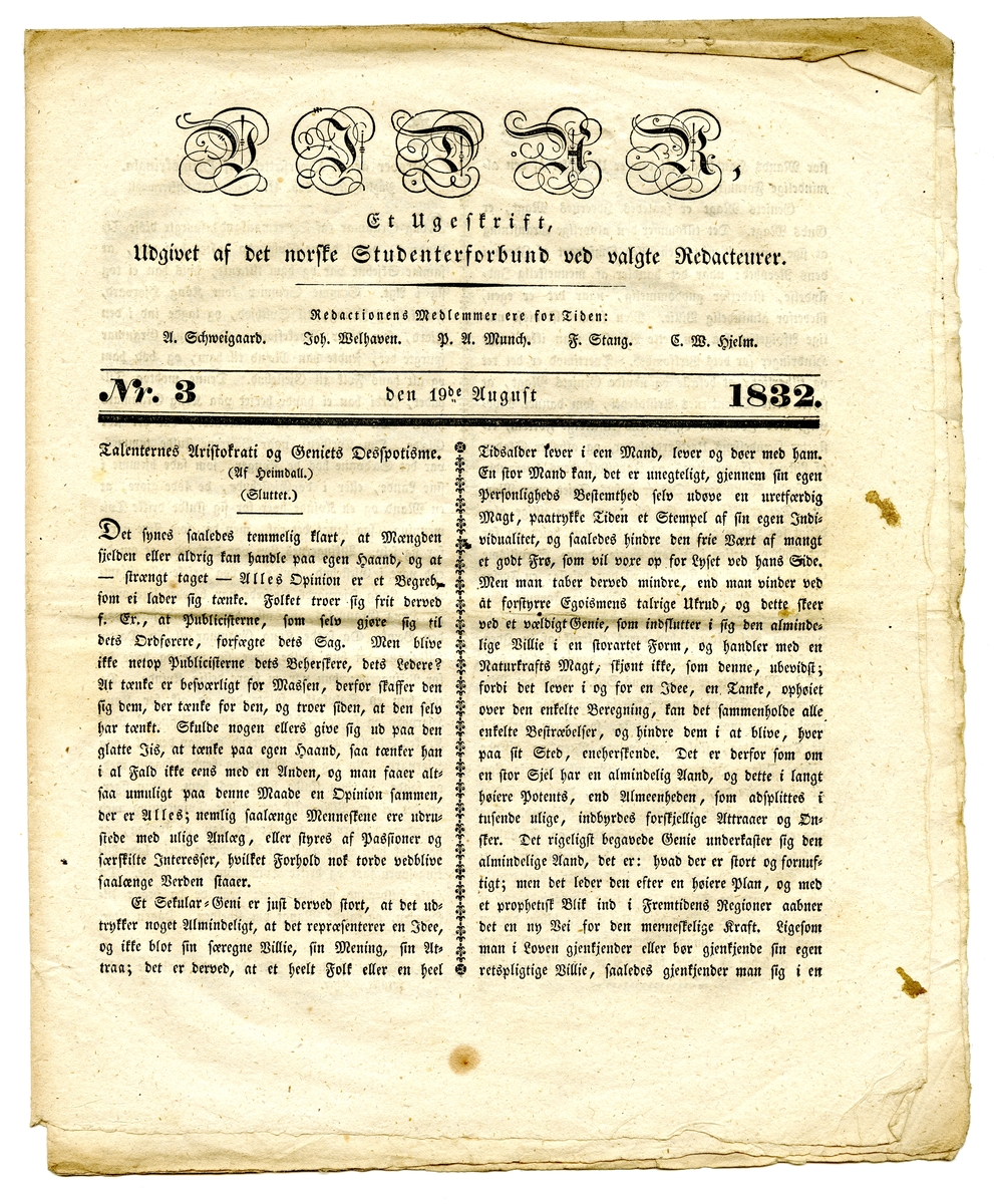 13 eksemplarer av studenttidsskriftet Vidar fra august til november 1832. Alle består av et dobbeltfalset ark (8 sider) trykt med fraktur.