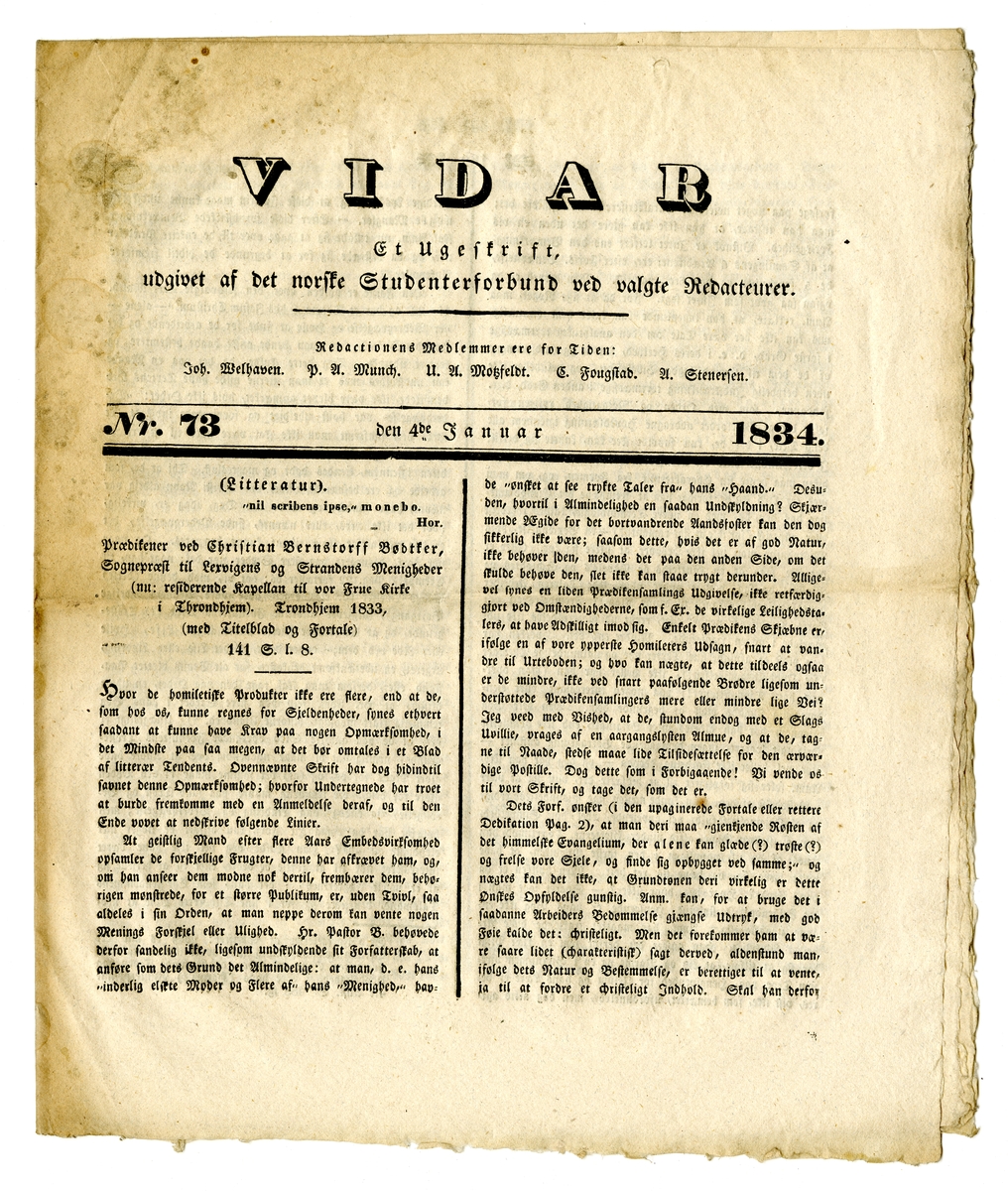 12 eksemplarer av studenttidsskriftet Vidar fra oktober 1833 til juli 1834. Alle består av et dobbeltfalset ark (8 sider) trykt med fraktur.