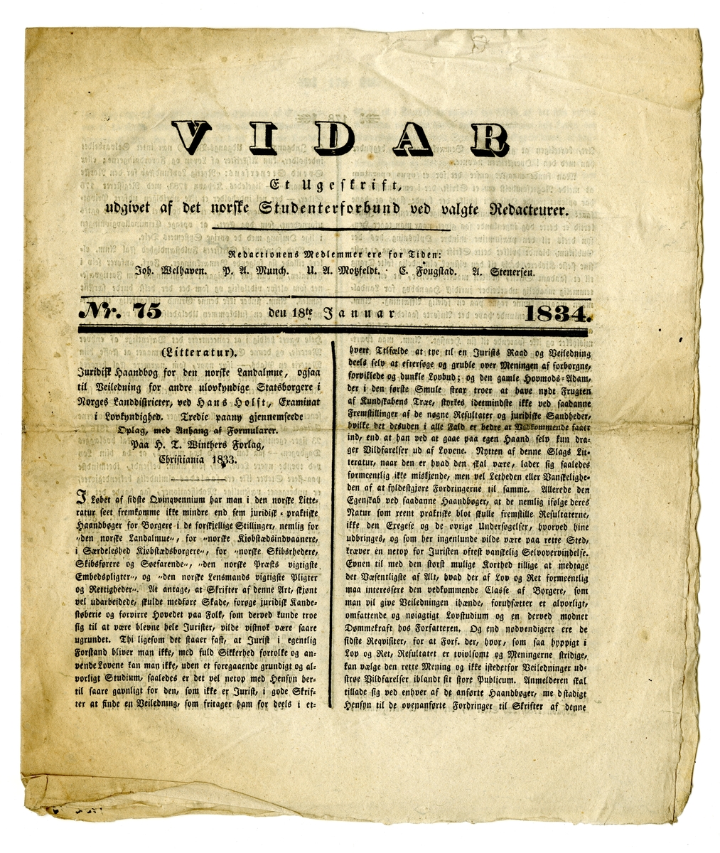 12 eksemplarer av studenttidsskriftet Vidar fra oktober 1833 til juli 1834. Alle består av et dobbeltfalset ark (8 sider) trykt med fraktur.