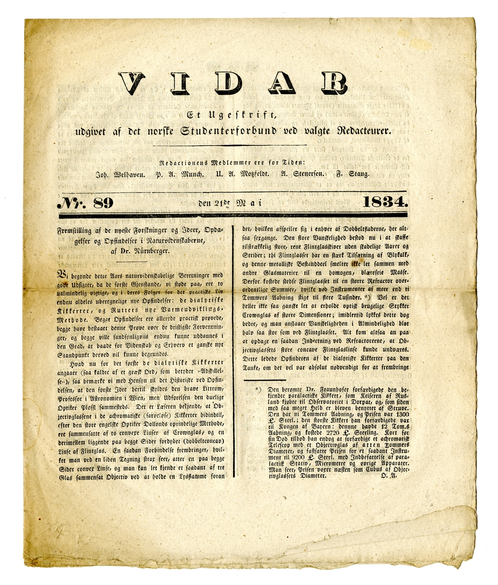 12 eksemplarer av studenttidsskriftet Vidar fra oktober 1833 til juli 1834. Alle består av et dobbeltfalset ark (8 sider) trykt med fraktur.