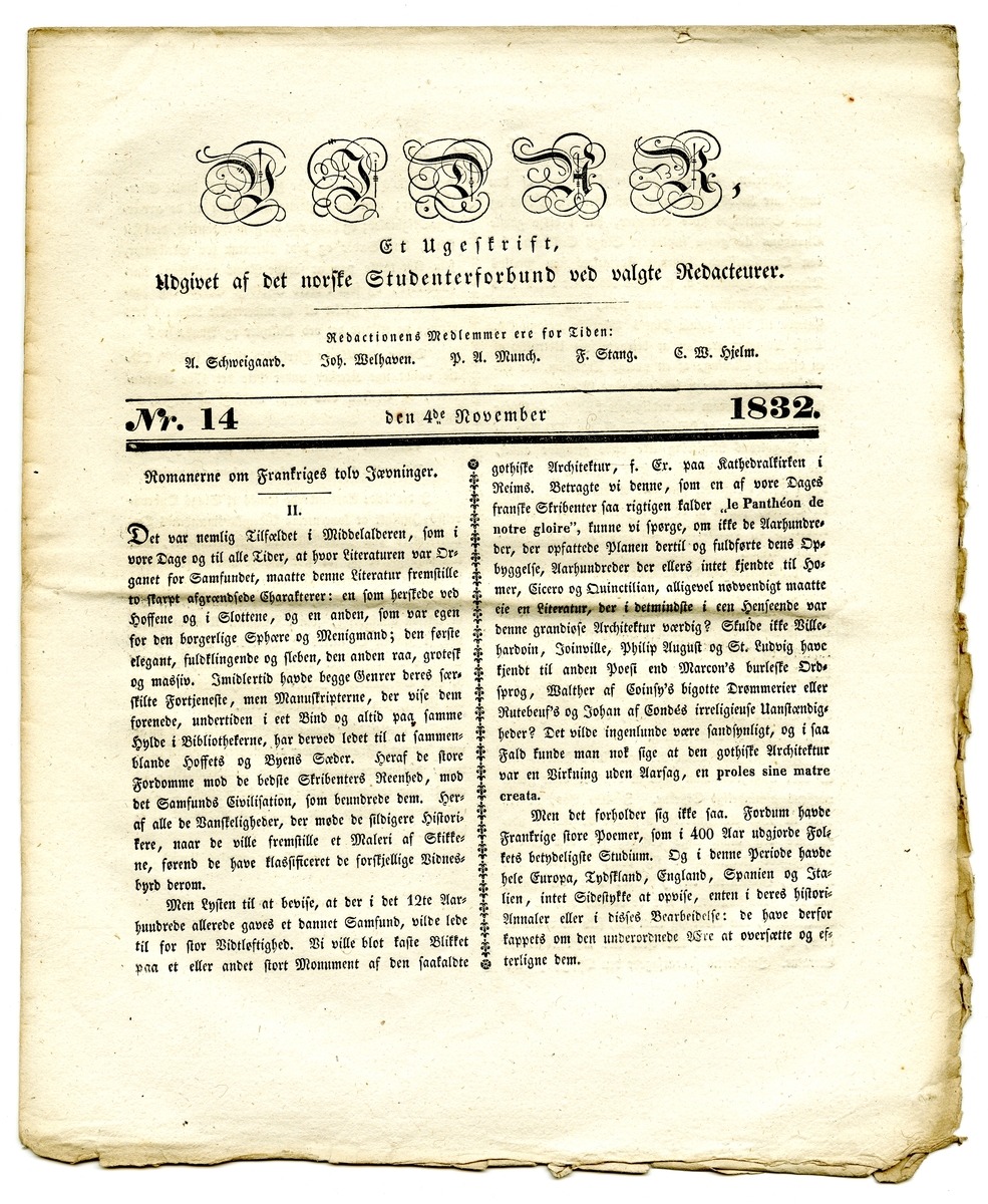 13 eksemplarer av studenttidsskriftet Vidar fra august til november 1832. Alle består av et dobbeltfalset ark (8 sider) trykt med fraktur.