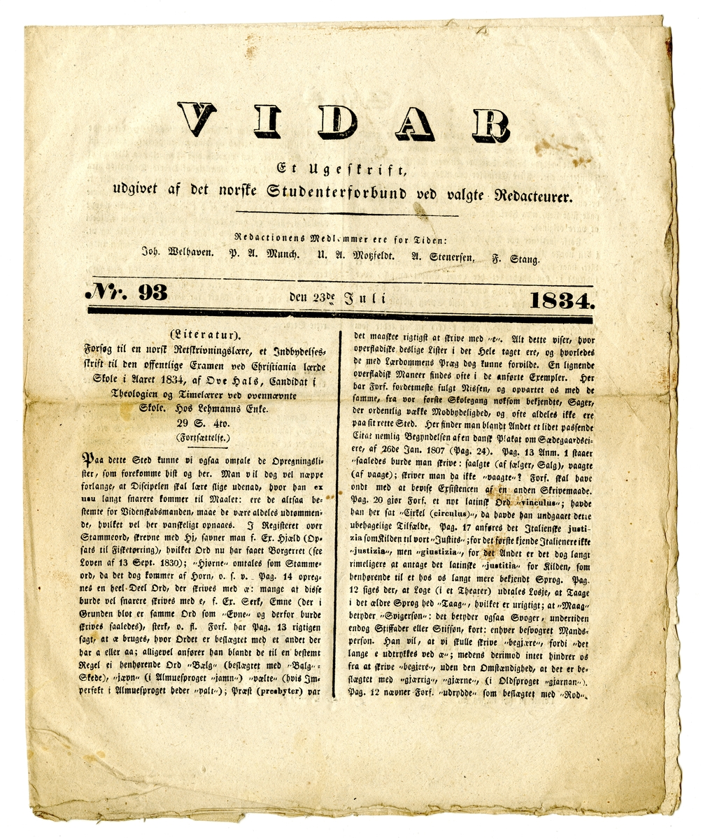 12 eksemplarer av studenttidsskriftet Vidar fra oktober 1833 til juli 1834. Alle består av et dobbeltfalset ark (8 sider) trykt med fraktur.