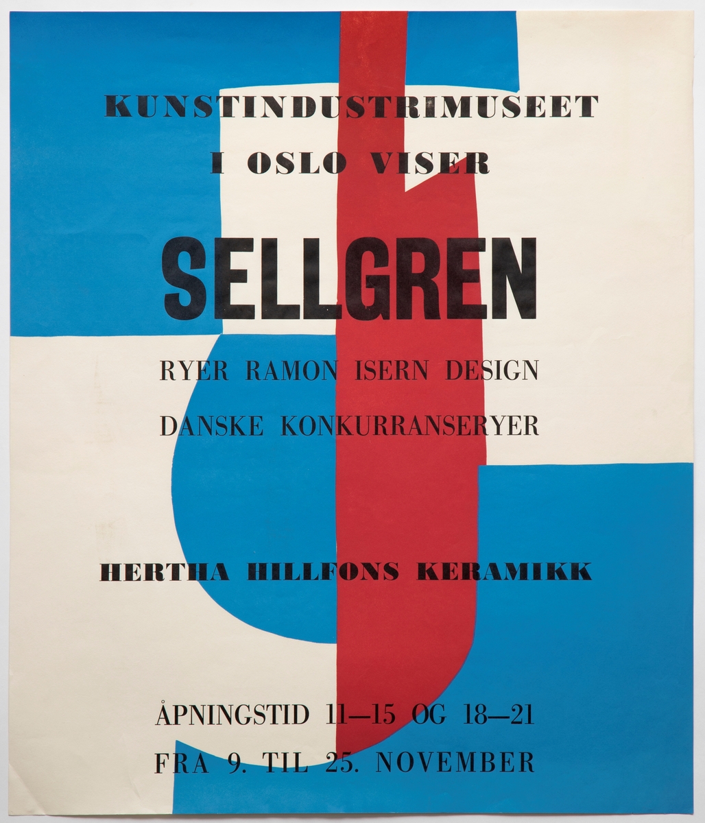 Kunstindustrimuseet i Oslo viser Sellgren [Utstillingsplakat]