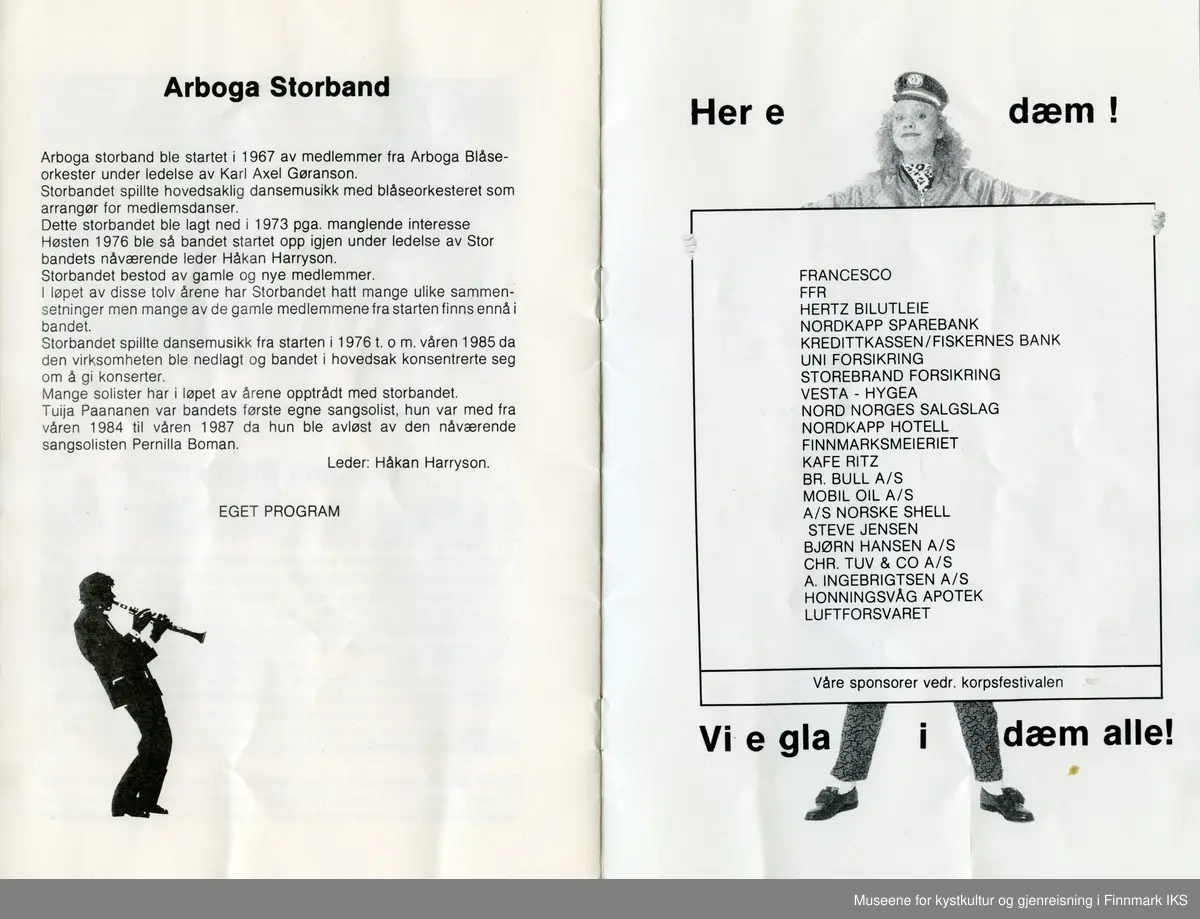 Program Festivalkonsert 11. juni 1988
1898-1988 Honningsvåg Musikkforening 90 år