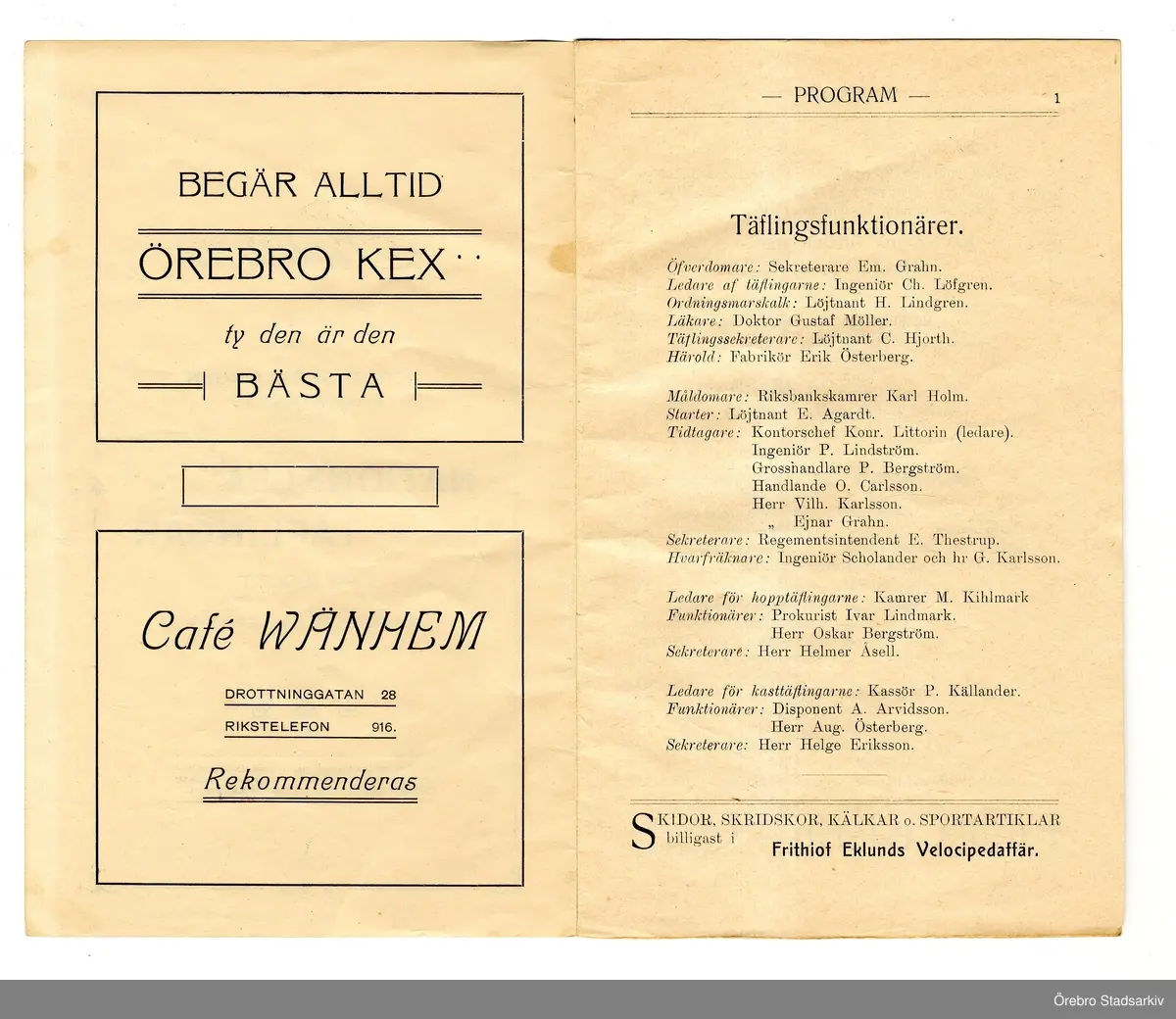 Idrottsprogram. Nationella tävlingar i friidrott, 1908-09-20. Tävlingsledare: Ch. Löfgren. Överdomare: Em. Grahn. Ordningsmarsalk: H. Lindgren. Läkare: Gustav Möller. Tävlingssekreterare: C. Hjorth. Härold: Erik Österberg. Måldomare: Karl Holm. Starter: E. Agardt. Tidtagare: Konrad Littorin, P. Lindström, P. Bergström, O. Carlsson, Vilh. Karlsson, Ejnar Grahn. Sekreterare: E. Thestrup. Varvräknare: Ingenjör Scholander och G. Karlsson. Ledare för hopptävlingarna: M. Kihlmark. Funktionärer vid hopptävlingarna: Ivar Lindmark och Oskar Bergström. Sekreterare vid hopptävlingarna: Helmer Åsell. Ledare för kasttävlingarna: P. Källander. Funktionärer vid kasttävlingarna: A. Arvidsson och Aug. Österberg. Sekreterare vid kasttävlingarna: Helge Eriksson. Tävlande: E. Lindskog, T. Sandberg, E. Lindblad, E. Grandell, A. Spanier, E. Sjöqvist, J. Hallman, Ch. Jakobsson, E. Eriksson, M. Öholm, G. Carlén, N. Georgii, V. Cederlund, Hj. Westerlund, H. Lindskog, H. Wieslander, Axel Lindqvist, K. Eriksson, Bror Modig, E. Lemming, B. G:sson, Erik Grahn, A. Pettersson, S. Hagander, S. Santesson, G. Andersson, S. Jönsson, E. Fredriksson, J. Svanberg, M. Svanbäck, K. Svärd, E. Gelin, H. Ericson, E. Andersson, K. Nejström, H. Åsell, O. Granstedt, Thor Friman, S. Åkerblom, B. Carlsson, F. Anell, A. Blomgren, E. Hedenlund, C. A. Andersson, G. de la Gardie, Hj. Söderström, E. Andersson, G. Ekman, A. Frykholm.