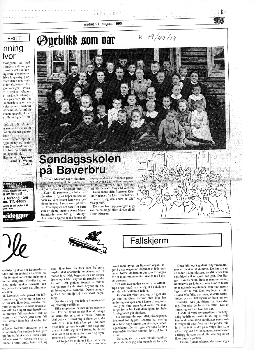 Søndagsskolen på Bøverbru, Vestre Toten, ca. 1893. Personer som er identifisert (nummer som på avisfaksimile, her bilde nr. to): 1.Chr. Hegernes, 2.Hjalmar (Gustav?) Vestheim, 3.Olaf Vestgarden-Sivesind, 4.Adolf Børsvold, 5.Johan Stangjordet, 10.Karine Hager, 11.Karine Kværrnum, 12.Olga Sivesind?, 15.Helene Marie Stangjordet, 16.Olga Moe eller Anne Marie Heksum?, 17.Karen Kværnum, 27.Inga Ligodt, 30. ? (fornavn ukjent) Sivesind, 34.Johan Lier, 38.Helge Lier.