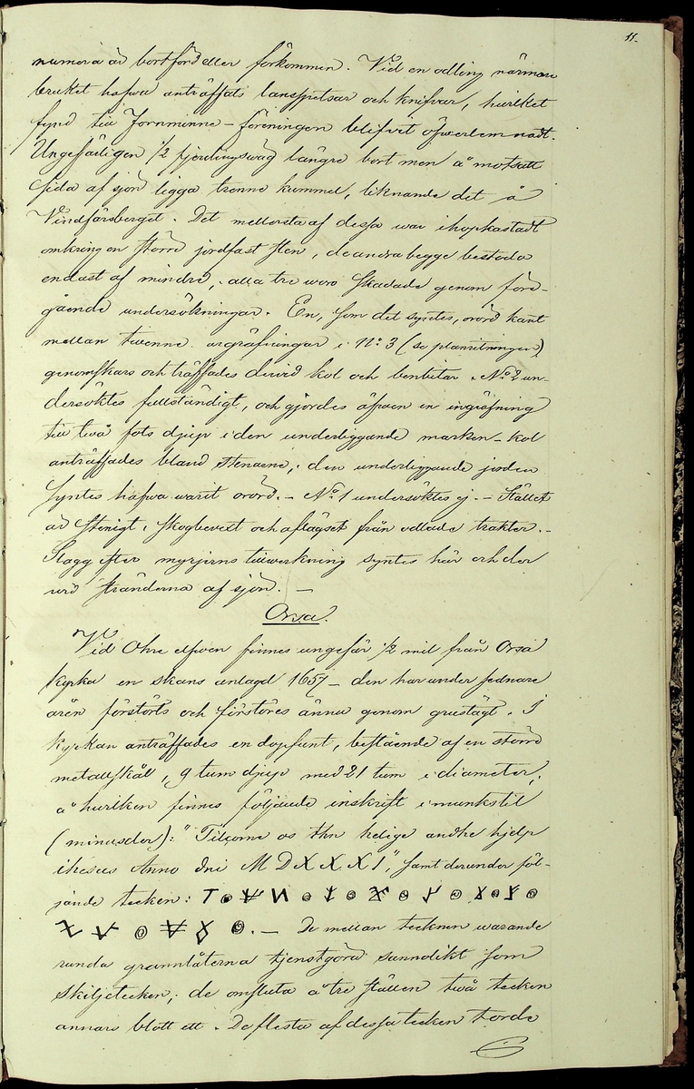 Reseberättelse om en antikvarisk undersökningsresa under juli och augusti månader år 1867 av läroverksadjunkten O. W. Wahlin. 

Socknar som är beskrivna: 
-Leksand (Sunnanäng, Hjortnäs, Sjugare, Gårda häll,Bergsäng, Tjuvholmen, Kärrongbron, Trutsudden, Drittnäs, Gullgatan, Kråkham, Björkberg,    Granberg, Laknäs, Flenberget, Skyberget, Hjortnäs). 
-Rättvik (Tina, Kyrkudden, Brottningen, Hällskärsudden, Kungshols-högen, Kungshamnsskär, Stumsnäs, Amnskär, Kungsviken, Erik Nicule's sten,    Stenen i Norränget, Kalken, Altsarbyn, Benkammar-åkern, Rvergistus åkern, Kyrkboden). 
-Ore (Vindförsberg, Dalfors)
-Orsa (Ore älven)
-Mora (Kråkberg, Orsasjön, Vånsnäs udde, Öna, Långlet, Jättgraven, Vagngropa, Kättbo, Venjan, Skottmyran, Vimo hed, Leksberget)
-Venjan (Vindfångnäset, Torrnäset, Van, Norra Finnäs, Ryttarheden, Landbobyn)
-Järna (Trollhålan)
-Gagnef (Svedjan, Hedningaknös, Bastbergets fäbod, Kjättsar bodarna, Gråbodarna, trollkyrka, Långåsberget, Rista, Norbäcksbodarna)

Not:  Munkstil, runor, Sax-musköt, kalkbod, pilskaft, lada, skatter, benbitar, metallgryta, lansspetsar, knivar, slagg, myrjärn, metallskål, Valborgsmässa, kyrkbyggnad, kummel, stenkummel, kol, rösen, gravhög, ättehög, kopparkista, altartavla, jätte, korsvägar, slagfält.
----------------------------------------------------------------------------------
-By (Fimossen, Trankullen, Fullsta gärde, Näs kvarn, Biskopsholmen, Berg, Orrbergs gubbe, Dansarhedarna, Grönsinka bruk, Rossberga, Tyskbo,    Ingeborgbo slätten, Hofmans pina, Pinan, Fornby, Degerbacken, Näs färja)
-Folkärna (Bäsingen,Brunnbäcks färja, Utsunds färja, Degerön, Dalkarlsmyran, Lerbäcken, Viddarsboda) 
-Grytnäs (Grådö, Baggbohed, Knallasbenning, Avesta kapell, Åsbo kvarn, Lappkällan).

Not: 
-By: Gravhögar, svärd, stålhuva, styckekulor, runsten, biskop Svinhufvud, biskop Trolle, stenröse, gränsröse, offerröse (offerkast), mordplats,    stridsyxa, begravningsplats, Digerdöden, helsingerunor, stenyxor, skafthålsyxa.
-Folkärna: Hillebard, stridshammare, Digerdöden, stenyxor, flinta. -Grytnäs: jättar, gryta, älvkvarn, kvarnsten, ältan, lappar. 
 2: Utdrag av föregående berättelse. (3 sidor).
 3: Karta över fornminnen i Mora; "Grafhögarne vid Kråkberg", Skottmyran och Venjan; "Kumlen vid Vansjön" och "Kumlen å Vindfångnäset".


Handlingen består av 1 bok (29 sidor) "Fornminneföreningen - Diverse handlingar".