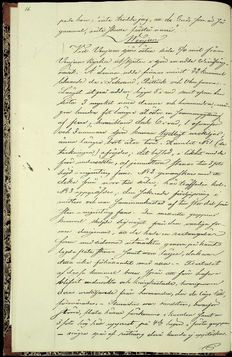 Reseberättelse om en antikvarisk undersökningsresa under juli och augusti månader år 1867 av läroverksadjunkten O. W. Wahlin. 

Socknar som är beskrivna: 
-Leksand (Sunnanäng, Hjortnäs, Sjugare, Gårda häll,Bergsäng, Tjuvholmen, Kärrongbron, Trutsudden, Drittnäs, Gullgatan, Kråkham, Björkberg,    Granberg, Laknäs, Flenberget, Skyberget, Hjortnäs). 
-Rättvik (Tina, Kyrkudden, Brottningen, Hällskärsudden, Kungshols-högen, Kungshamnsskär, Stumsnäs, Amnskär, Kungsviken, Erik Nicule's sten,    Stenen i Norränget, Kalken, Altsarbyn, Benkammar-åkern, Rvergistus åkern, Kyrkboden). 
-Ore (Vindförsberg, Dalfors)
-Orsa (Ore älven)
-Mora (Kråkberg, Orsasjön, Vånsnäs udde, Öna, Långlet, Jättgraven, Vagngropa, Kättbo, Venjan, Skottmyran, Vimo hed, Leksberget)
-Venjan (Vindfångnäset, Torrnäset, Van, Norra Finnäs, Ryttarheden, Landbobyn)
-Järna (Trollhålan)
-Gagnef (Svedjan, Hedningaknös, Bastbergets fäbod, Kjättsar bodarna, Gråbodarna, trollkyrka, Långåsberget, Rista, Norbäcksbodarna)

Not:  Munkstil, runor, Sax-musköt, kalkbod, pilskaft, lada, skatter, benbitar, metallgryta, lansspetsar, knivar, slagg, myrjärn, metallskål, Valborgsmässa, kyrkbyggnad, kummel, stenkummel, kol, rösen, gravhög, ättehög, kopparkista, altartavla, jätte, korsvägar, slagfält.
----------------------------------------------------------------------------------
-By (Fimossen, Trankullen, Fullsta gärde, Näs kvarn, Biskopsholmen, Berg, Orrbergs gubbe, Dansarhedarna, Grönsinka bruk, Rossberga, Tyskbo,    Ingeborgbo slätten, Hofmans pina, Pinan, Fornby, Degerbacken, Näs färja)
-Folkärna (Bäsingen,Brunnbäcks färja, Utsunds färja, Degerön, Dalkarlsmyran, Lerbäcken, Viddarsboda) 
-Grytnäs (Grådö, Baggbohed, Knallasbenning, Avesta kapell, Åsbo kvarn, Lappkällan).

Not: 
-By: Gravhögar, svärd, stålhuva, styckekulor, runsten, biskop Svinhufvud, biskop Trolle, stenröse, gränsröse, offerröse (offerkast), mordplats,    stridsyxa, begravningsplats, Digerdöden, helsingerunor, stenyxor, skafthålsyxa.
-Folkärna: Hillebard, stridshammare, Digerdöden, stenyxor, flinta. -Grytnäs: jättar, gryta, älvkvarn, kvarnsten, ältan, lappar. 
 2: Utdrag av föregående berättelse. (3 sidor).
 3: Karta över fornminnen i Mora; "Grafhögarne vid Kråkberg", Skottmyran och Venjan; "Kumlen vid Vansjön" och "Kumlen å Vindfångnäset".


Handlingen består av 1 bok (29 sidor) "Fornminneföreningen - Diverse handlingar".