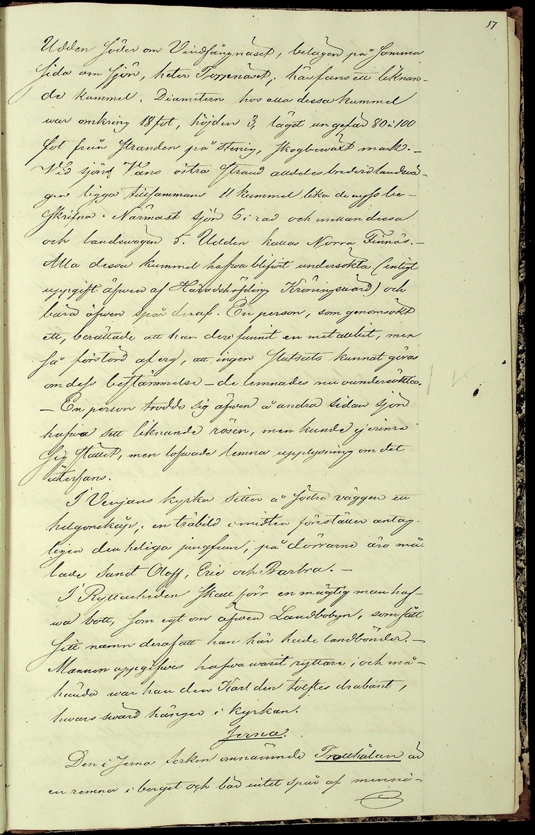 Reseberättelse om en antikvarisk undersökningsresa under juli och augusti månader år 1867 av läroverksadjunkten O. W. Wahlin. 

Socknar som är beskrivna: 
-Leksand (Sunnanäng, Hjortnäs, Sjugare, Gårda häll,Bergsäng, Tjuvholmen, Kärrongbron, Trutsudden, Drittnäs, Gullgatan, Kråkham, Björkberg,    Granberg, Laknäs, Flenberget, Skyberget, Hjortnäs). 
-Rättvik (Tina, Kyrkudden, Brottningen, Hällskärsudden, Kungshols-högen, Kungshamnsskär, Stumsnäs, Amnskär, Kungsviken, Erik Nicule's sten,    Stenen i Norränget, Kalken, Altsarbyn, Benkammar-åkern, Rvergistus åkern, Kyrkboden). 
-Ore (Vindförsberg, Dalfors)
-Orsa (Ore älven)
-Mora (Kråkberg, Orsasjön, Vånsnäs udde, Öna, Långlet, Jättgraven, Vagngropa, Kättbo, Venjan, Skottmyran, Vimo hed, Leksberget)
-Venjan (Vindfångnäset, Torrnäset, Van, Norra Finnäs, Ryttarheden, Landbobyn)
-Järna (Trollhålan)
-Gagnef (Svedjan, Hedningaknös, Bastbergets fäbod, Kjättsar bodarna, Gråbodarna, trollkyrka, Långåsberget, Rista, Norbäcksbodarna)

Not:  Munkstil, runor, Sax-musköt, kalkbod, pilskaft, lada, skatter, benbitar, metallgryta, lansspetsar, knivar, slagg, myrjärn, metallskål, Valborgsmässa, kyrkbyggnad, kummel, stenkummel, kol, rösen, gravhög, ättehög, kopparkista, altartavla, jätte, korsvägar, slagfält.
----------------------------------------------------------------------------------
-By (Fimossen, Trankullen, Fullsta gärde, Näs kvarn, Biskopsholmen, Berg, Orrbergs gubbe, Dansarhedarna, Grönsinka bruk, Rossberga, Tyskbo,    Ingeborgbo slätten, Hofmans pina, Pinan, Fornby, Degerbacken, Näs färja)
-Folkärna (Bäsingen,Brunnbäcks färja, Utsunds färja, Degerön, Dalkarlsmyran, Lerbäcken, Viddarsboda) 
-Grytnäs (Grådö, Baggbohed, Knallasbenning, Avesta kapell, Åsbo kvarn, Lappkällan).

Not: 
-By: Gravhögar, svärd, stålhuva, styckekulor, runsten, biskop Svinhufvud, biskop Trolle, stenröse, gränsröse, offerröse (offerkast), mordplats,    stridsyxa, begravningsplats, Digerdöden, helsingerunor, stenyxor, skafthålsyxa.
-Folkärna: Hillebard, stridshammare, Digerdöden, stenyxor, flinta. -Grytnäs: jättar, gryta, älvkvarn, kvarnsten, ältan, lappar. 
 2: Utdrag av föregående berättelse. (3 sidor).
 3: Karta över fornminnen i Mora; "Grafhögarne vid Kråkberg", Skottmyran och Venjan; "Kumlen vid Vansjön" och "Kumlen å Vindfångnäset".


Handlingen består av 1 bok (29 sidor) "Fornminneföreningen - Diverse handlingar".