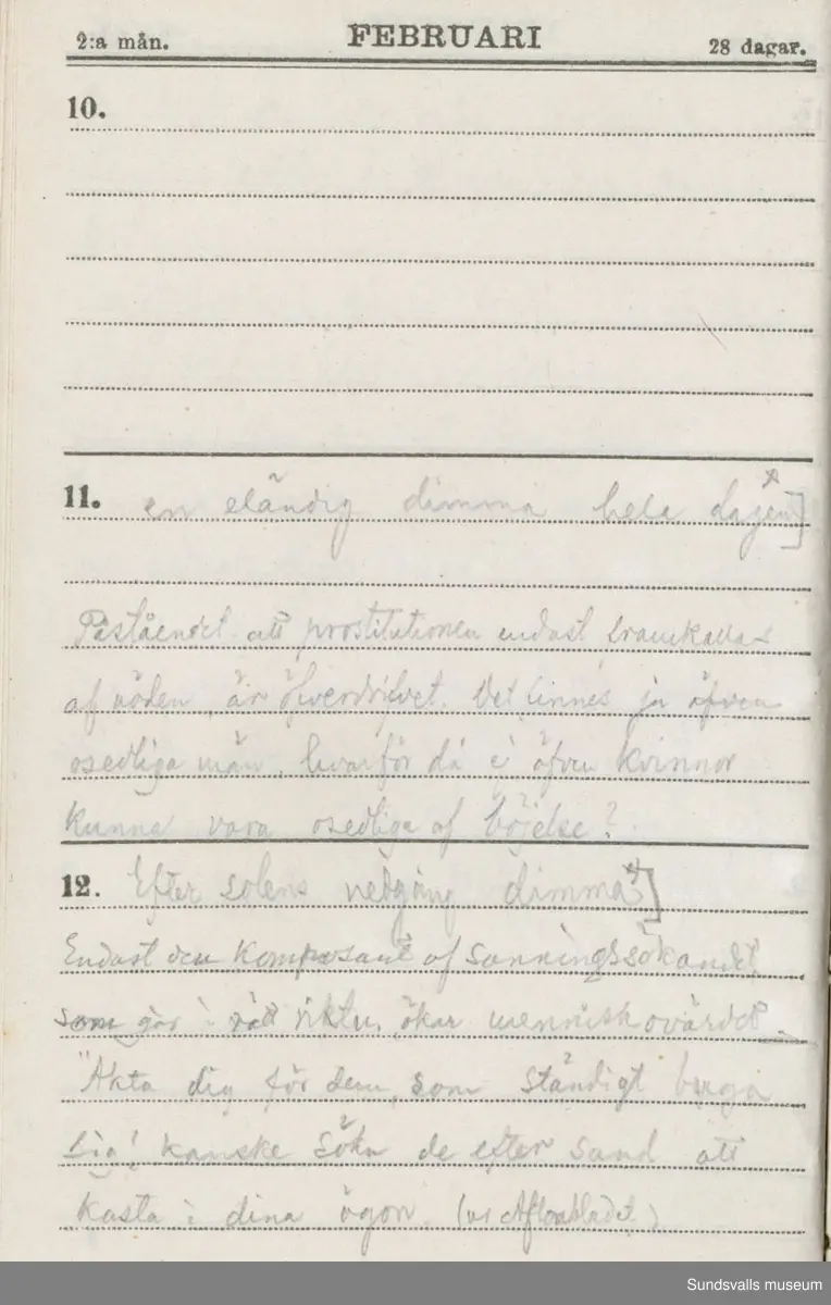 Dagbok. Erik Petter Wallmark (1870-1891) 

E.P. Wallmark föddes på ett hemman i Valla, Selånger. Han var student vid Uppsala universitet och klarade sin fil.kand. på endast två terminer.  E.P. Wallmark var sjuk i tbc och avled endast 20 år gammal. 
Anteckningarna, skrivna mellan 1888-1891, rör bland annat hans tid i Uppsala och sjukdomens förlopp. 


Se länkade filer för komplett dadbok.