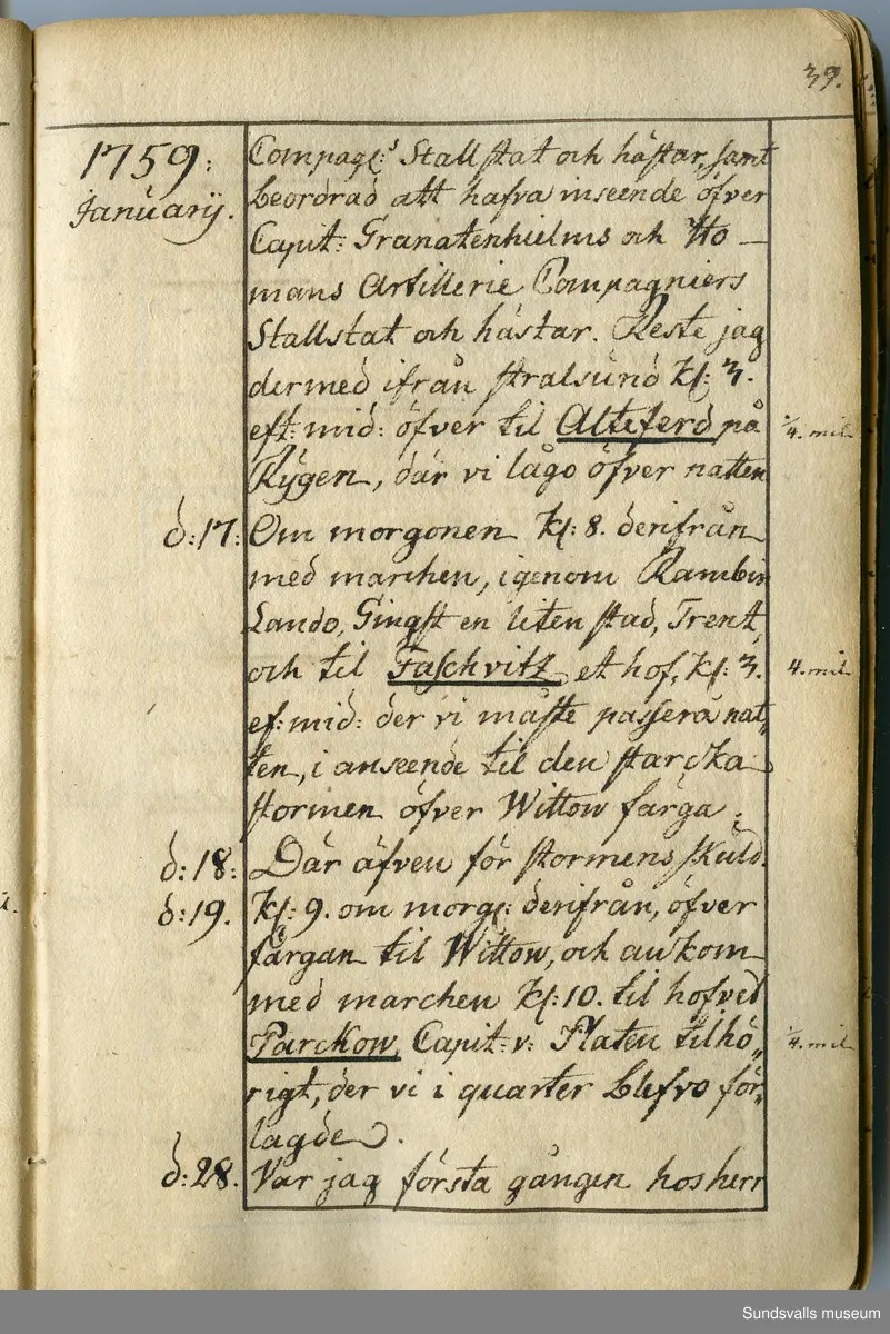 Dagbok. Anders Modée (1732-1800)

Anders Modée föddes i Stockholm. Han gjorde militär karriär och avslutade som kapten 1768. 
Anders Modée bosatte sig i Sundsvall där han arbetade som bränneriinspektor och förvaltare. Han avled i Tuna (Y).
Anteckningarna är bland annat från hans tjänstgöring i det pommerska kriget (1758–1760). I slutet av boken finns anteckningar från 1834–1840, av okänd hand.

Se länkad fil för komplett dagbok