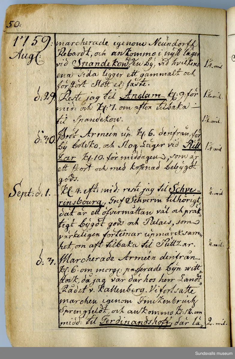 Dagbok skriven av Anders Modée (1732–1800). Modée gjorde militär karriär och avslutade som kapten vid sitt avsked 1768. 
Anteckningar är bland annat från hans tjänstgöring i det pommerska kriget (1758–1760).

I slutet av boken finns anteckningar från 1834–1840, av okänd hand.